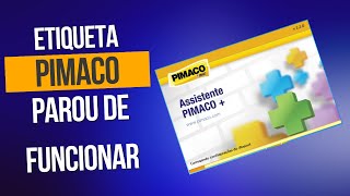 Assistente de Etiquetas Pimaco parou de funcionar [upl. by Apurk957]