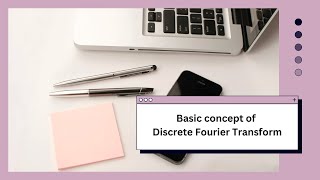 2 Basic concept of Discrete Fourier TransformDFT [upl. by Davey]