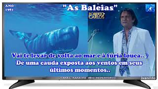 Roberto Carlos  As Baleias karaoke [upl. by Zaneski]