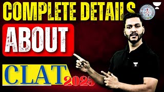 Complete Details About CLAT 2025  Eligibility Syllabus Exam Pattern and Important Dates [upl. by Alessig433]