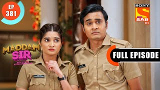 Karishma And Santosh Disguise To Solve A Case  Maddam Sir  Ep 381  Full Episode  25 Dec 2021 [upl. by Simson]