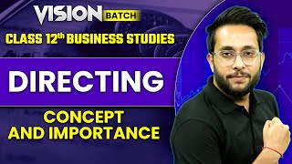 Class 12 Business Studies  Directing  Concept and Importance  By Harsh Sir [upl. by Zoara]