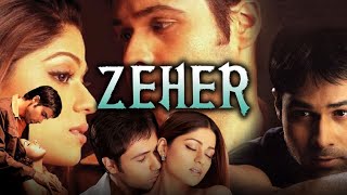 Zeher Full Movie  Emraan Hashmi  Udita Goswami  Shamita Shetty  Kunal Demukh  Review amp Facts HD [upl. by Charlotte]