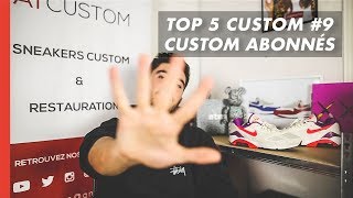 VOS MEILLEURS CUSTOM DE SNEAKERS  Top 5 Custom abonnés [upl. by Traver]