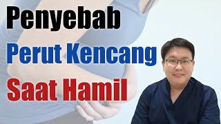 PENYEBAB PERUT KENCANG SAAT HAMIL  TANYAKAN DOKTER [upl. by Yojenitsirk]