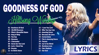 Goodness Of God  Hillsong Worship Christian Worship Songs 2024 🙏Best Praise And Worship Lyrics 126 [upl. by Antin]