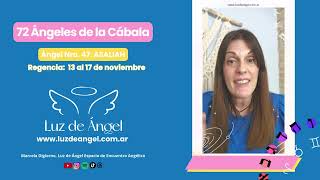 Ángeles de la Cábala Ángel Nro 47 ASALIAH 13 al 17 de noviembre Luz de Ángel Terap Holísticas [upl. by Fasano29]