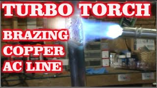 TURBO TORCH BRAZING COPPER AC LINE [upl. by Daphie]