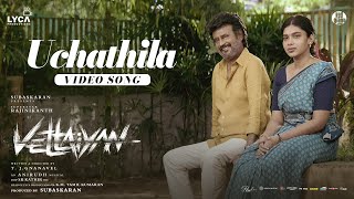 Vettaiyan  Uchathila Video  Rajinikanth  Anirudh Ravichander  TJGnanavel [upl. by Salomone]