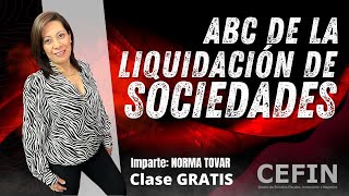 Liquidación de Sociedades ¡Lo Que Todo Contador Necesita Saber [upl. by Htiderem851]