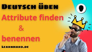 Deutsch üben Attribute finden und benennen  Erklärungen mit Beispielen [upl. by Bill]