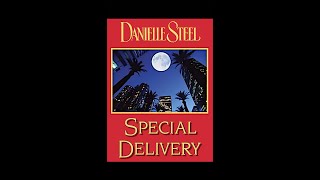 Special Delivery audiobook by Danielle Steel Read by Richard Poe Unabridged [upl. by Eiclehc]