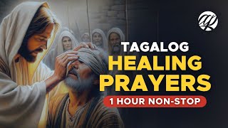 Panalangin ng Maysakit Nonstop • TAGALOG HEALING PRAYERS for the Sick [upl. by Nidnal]