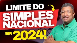 🚨 LIMITE DO SIMPLES NACIONAL PARA 2024 COMO FICOU 🚨 [upl. by Haissi]