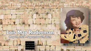 Lois May Ruderman [upl. by Ainat384]