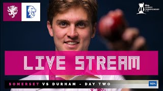 LIVE STREAM Somerset vs Durham  Day Two [upl. by Wicks]