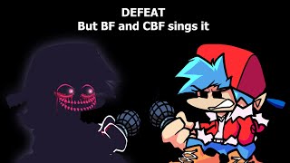 quotDEFEATquot but BF and CBF sings it  FNF Corruption Reimagined Cover [upl. by Seebeck]