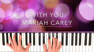 With You  Mariah Carey Piano Cover [upl. by Packton188]