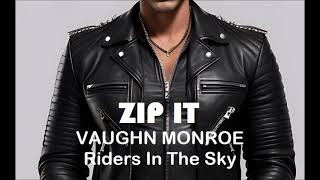 Zip It Vaughn Monroe  Riders In The Sky Instrumental Karaoke [upl. by Aicenek]