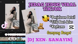 CARA EDIT VIDEO Jedag Jedug DJ XEN SANAYIN  CAPCUT JEDAG JEDUG VIRAL DITIKTOK [upl. by Eatnoj]