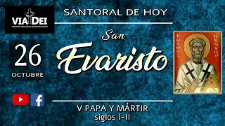 SANTORAL DE HOY OCTUBRE 26 SAN EVARISTO [upl. by Arabele]