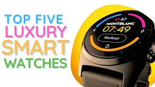 TOP 5 LUXURY SMART WATCHES 2024 🕰️ [upl. by Breena]