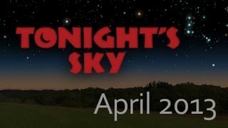 Tonights Sky April 2013 [upl. by Elahcim]