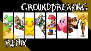 Super Smash Bros Remix  Groundbreaking [upl. by Pederson346]