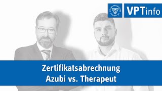 Zertifikatsabrechnung Azubi vs Therapeut [upl. by Haramat927]