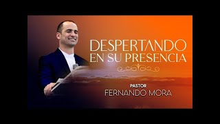 Despertando en su Presencia 56  Serie Viviendo por el Espíritu 7  Pastor Fernando Mora [upl. by Kaylyn]