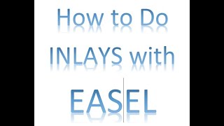 Easel Inlays Made Easy [upl. by Dot303]