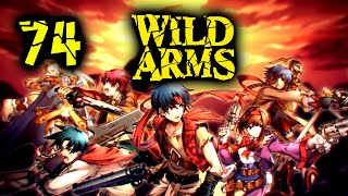 WILD ARMS 74  Das Fußvolk bleibt daheim die Monster machen Party Blind  Deutsch  Lets Play [upl. by Lahcsap72]