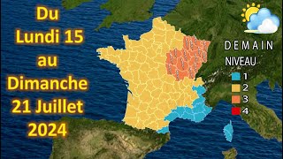 prévision météo France du Lundi 15 au Dimanche 21 Juillet 2024 [upl. by Eisinger]