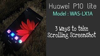 How to take Scrolling Screenshot in Huawei P10 lite Dual SIM model [upl. by Dickenson]