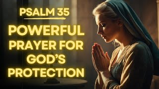 Psalm 35  Most Powerful Prayer For Your Protection [upl. by Norud]