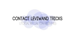 Leviwand UTorial Contact Tricks [upl. by Norraa]