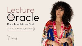 Lecture Oracle pour le solstice dété [upl. by Nalyorf]