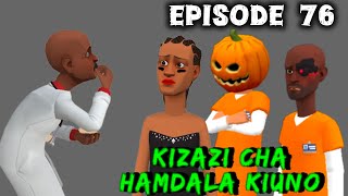 KIZAZI CHA HAMDALA KIUNO•EP 76 [upl. by Jerz410]