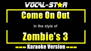 Come On Out Karaoke  Zombies 3 Karaoke Version [upl. by Ennyl]