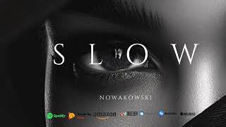 Nowakowski  Slow [upl. by Masson]