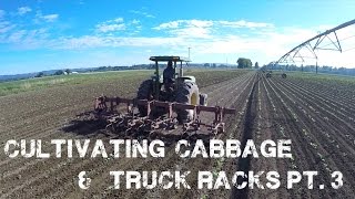 17  Truck Racks pt 3 and Cultivating Cabbage [upl. by Imat]