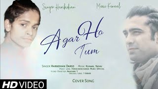 Agar Ho Tum  Lyrics  Cover by Harikishan Dargo  Jubin Nautiyal [upl. by Nananne94]