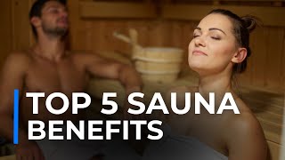 TOP 5 Health Benefits of SAUNAS [upl. by Gabriella90]