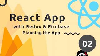 React Redux amp Firebase App Tutorial 2  Planning the App [upl. by Nitsej]