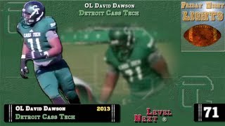 David Dawson 71 OL 2013Detroit Cass Tech [upl. by Celin]