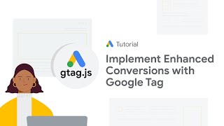 Google Ads Tutorials Account level Implementation of Enhanced Conversions with Google tag [upl. by Taub]