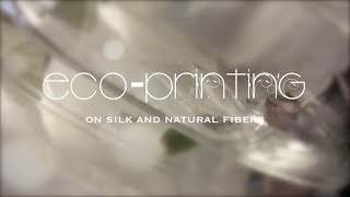 EcoPrinting on Silk and Natural Fibers [upl. by Adiuqram556]