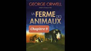 R9  Résumé  La ferme des animaux  Chapitre 9  Georges Orwell [upl. by Goldina]