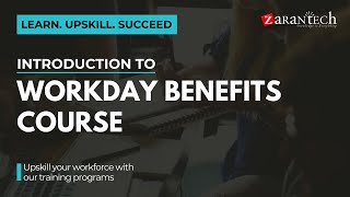 Introduction to Workday Benefits Course  ZaranTech [upl. by Anette703]