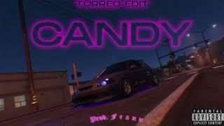 Candy Turreo Edit  F r a n n [upl. by Hedwig634]